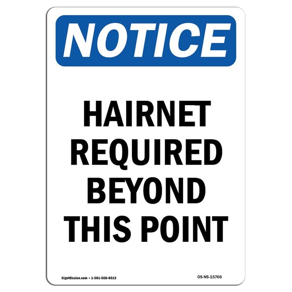 Signmission OSHA Notice Sign, Notice Hairnet Required Beyond, 10in X 7in Rigid Plastic, 7" W, 10" H, Portrait OS-NS-P-710-V-15766 - main